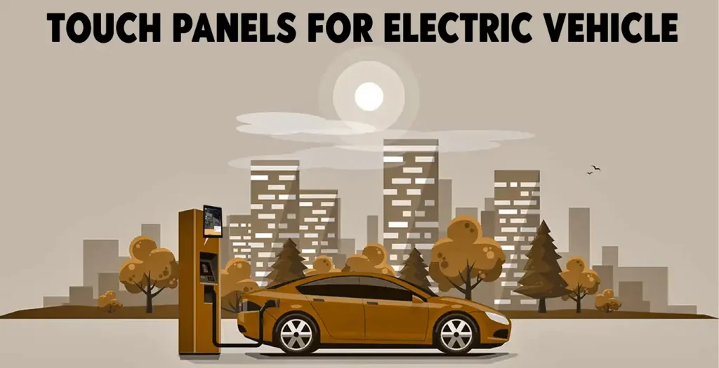 Touch Panels for Electric Vehicle